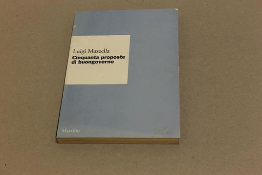 Cinquanta proposte di buongoverno - Luigi Mazzella - copertina