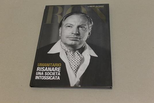 Umanitario, risanare una società intossicata - L. Ron Hubbard - 3
