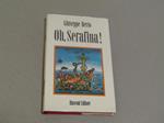 Oh, serafina!