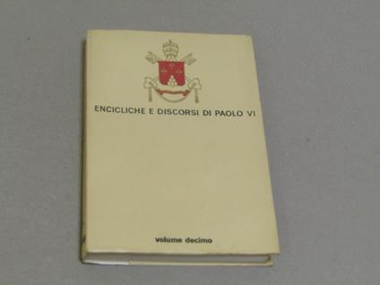 Encicliche e Discorsi di Paolo VI. Maggio. Agosto 1966. Volume X - Paolo VI - copertina