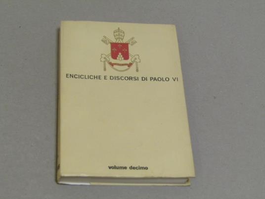 Encicliche e Discorsi di Paolo VI. Maggio. Agosto 1966. Volume X - Paolo VI - copertina