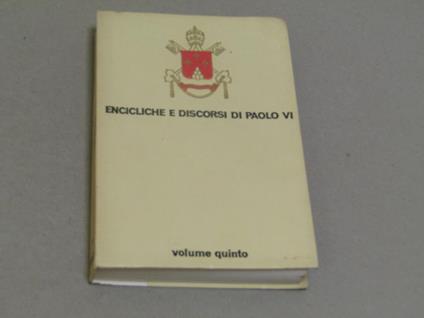 Encicliche e Discorsi di Paolo VI. Gennaio. Aprile 1965. Volume V - Paolo VI - copertina