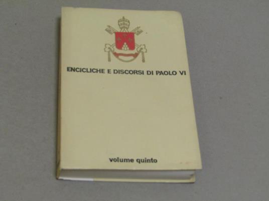 Encicliche e Discorsi di Paolo VI. Gennaio. Aprile 1965. Volume V - Paolo VI - copertina