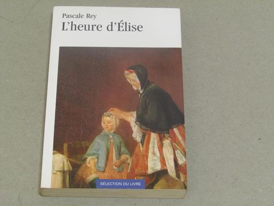 L' L' heure d'Elise - Pascale Rey - copertina