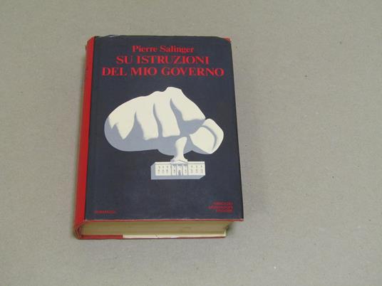Su Istruzioni Del Mio Governo - Pierre Salinger - copertina
