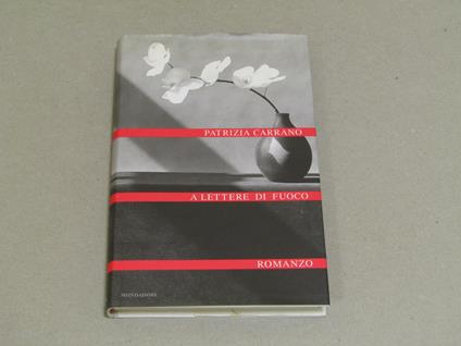 A Lettere Di Fuoco - Patrizia Carrano - copertina