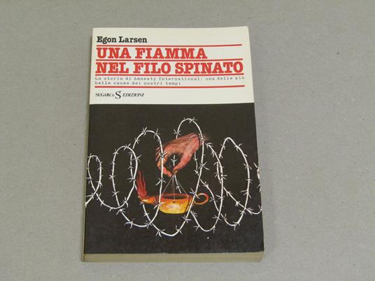 Una Una Fiamma Nel Filo Spinato - Egon Larsen - copertina