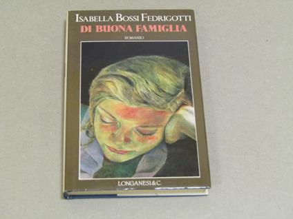 Di buona famiglia - Isabella Bossi Fedrigotti - copertina