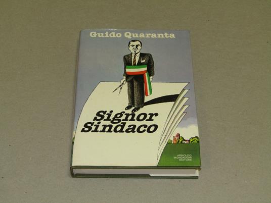 Signor Sindaco - Guido Quaranta - copertina