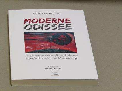 Antonio Morabito. Moderne odissee - Antonio Morabito - copertina