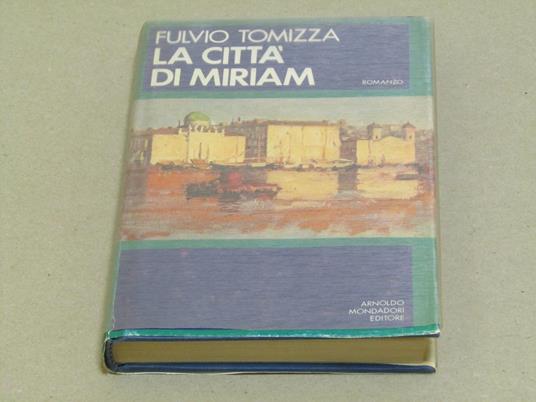 La La Città Di Miriam - Fulvio Tomizza - copertina