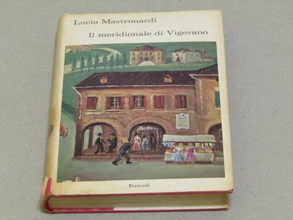Il Il Meridionale Di Vigevano - Lucio Mastronardi - copertina