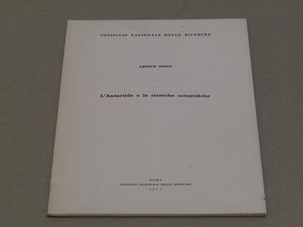 L' L' Antartide E Le Ricerche Scientifiche - Ardito Desio - copertina