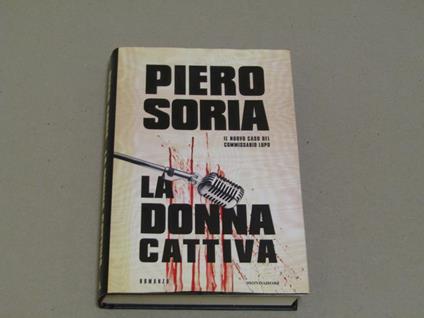 Piero Soria. La donna cattiva - Soria Piero - copertina