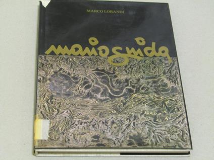 Mario Guida Dal Naturalismo All'informale E Oltre. Opere 1953 - 1985 - Marco Lorandi - copertina