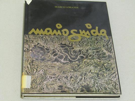 Mario Guida Dal Naturalismo All'informale E Oltre. Opere 1953 - 1985 - Marco Lorandi - copertina