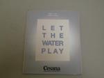 Let The Water Play Arte - Industria - Committenza
