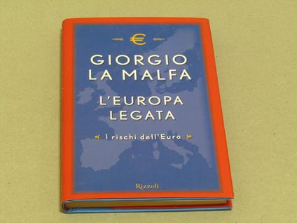 L' L' Europa Legata I Rischi Dell'Euro - Giorgio La Malfa - copertina