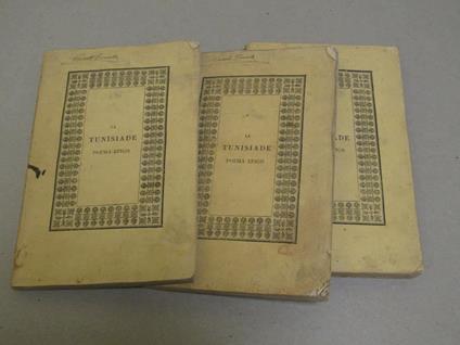 La La Tunisiade Poema Epico Di Mons. Pyrker Di Felsà? Eà?R Fu Patriarca Di Venezia Primate Della Dalmazia. Ridotto In Verso Italiano Da Troilo Malipiero - Janos L. Pyrker - copertina