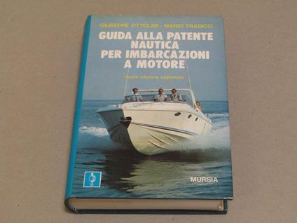 Guida Alla Patente Nautica Per Imbarcazioni A Motore - Giuseppe Ottolini - copertina