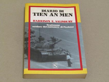 Diario Di Tien An Men Testimone Oculare Del Massacro Di Pechino - Harrison E. Salisbury - copertina
