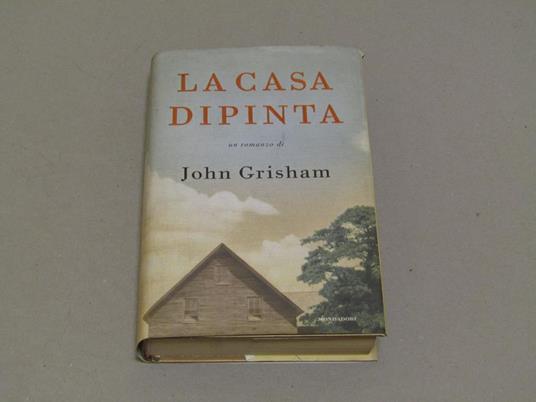 La La casa dipinta - John Grisham - copertina