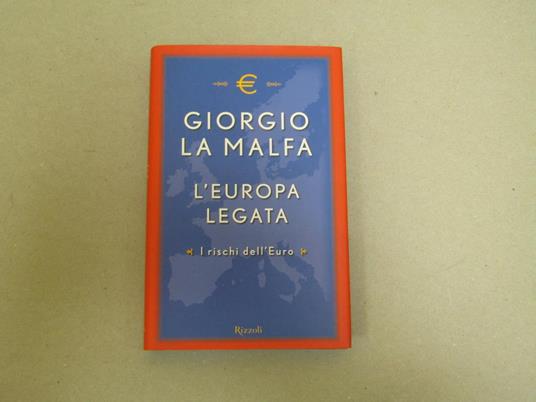 L' L' Europa Legata I Rischi Dell'Euro - Giorgio La Malfa - copertina