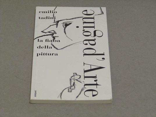 Emilio Tadini. La fiaba della pittura - Emilio Tadini - copertina
