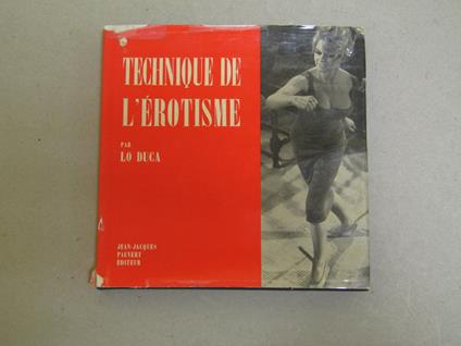 Technique De L'Érotisme Par Lo Duca - Joseph M. Lo Duca - copertina