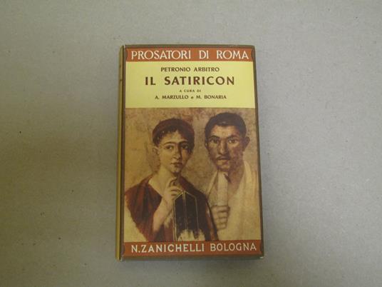 Petronio Arbitro (A Cura Di A. Marzullo E M. Bonaria). Il Satiricon - Arbitro Petronio - copertina