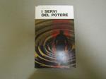 I I Servi Del Potere