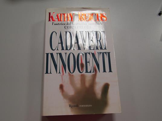 Cadaveri Innocenti - Kathy Reichs - copertina