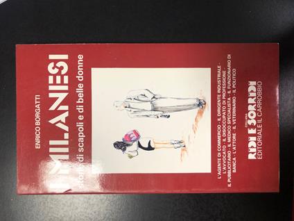 I I Milanesi Storie Di Scapoli E Di Belle Donne - Enrico Borgatti - copertina