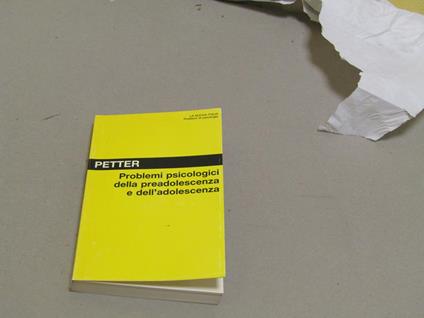 Problemi psicologici della preadolescenza e dell'adolescenza - Guido Petter - copertina