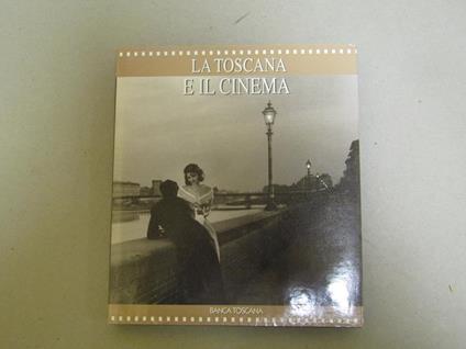 aa.vv. La Toscana e il cinema - copertina