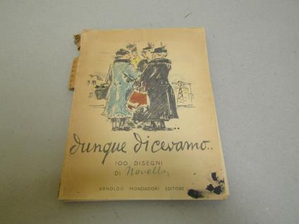 Giuseppe Novello. Dunque dicevamo... 100 disegni di Novella. Mondadori 1950 - Giuseppe Novello - copertina