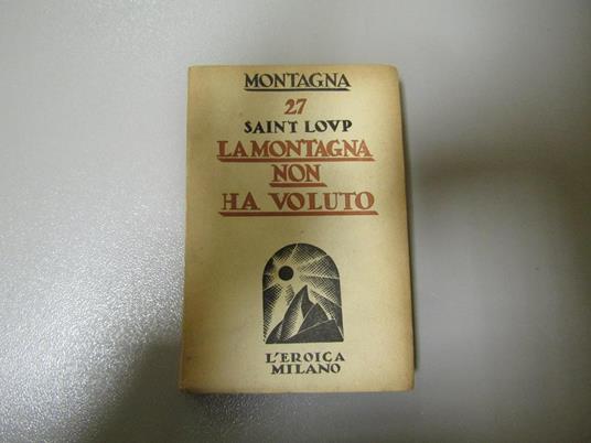 Saint Loup. la montagna non ha voluto - Saint-Loup - copertina