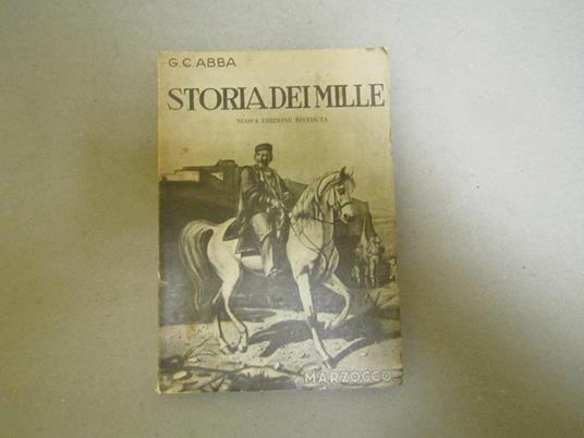 Storia Dei Mille Con Note Di G. D'amico - Orsini - Nuova Edizione Riveduta - Giuseppe Cesare Abba - copertina