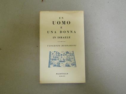 Un Un Uomo E Una Donna In Israele - Vincenzo Buonassisi - copertina
