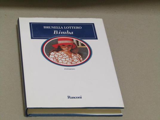 Brunella Lottero. Bimba - Brunella Lottero - copertina