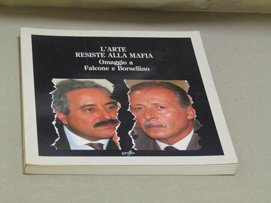 Aa.Vv. L'Arte Resiste Alla Mafia. Omaggio A Falcone E Borsellino - copertina