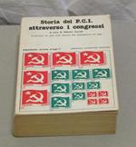 A cura di Alberto Cecchi. Storia del P.C.I. attraverso i congressi. I edizione