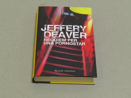 Jeffery Deaver. Requiem per una pornostar - Jeffery Deaver - copertina