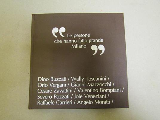 Aa. Vv. Le Persone Che Hanno Fatto Grande Milano - copertina