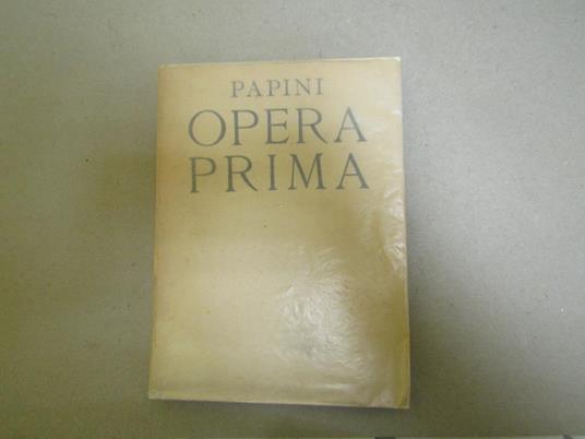 Opera Prima Venti Poesie In Rima E Venti Ragioni In Prosa - Seconda Edizione - - Pietro Pancrazi - copertina