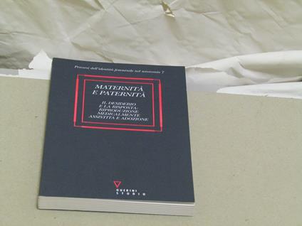 Maternità E Paternità Il Desiderio E La Risposta: Riproduzione Medicalmente Assistita E Adozione. . 1999 Di: Sozzi Manci Maria Assunta - copertina