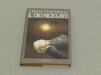 Il dio riciclato - Uberto P. Quintavalle - copertina