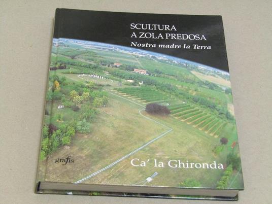 A cura di Fred Licht e Giuseppe Cordoni. Scultura a Zola Predosa - copertina