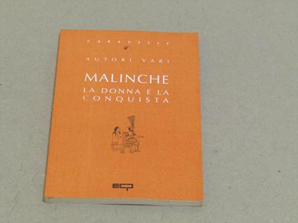 Aa. Vv. Malinche. La Donna E La Conquista - copertina