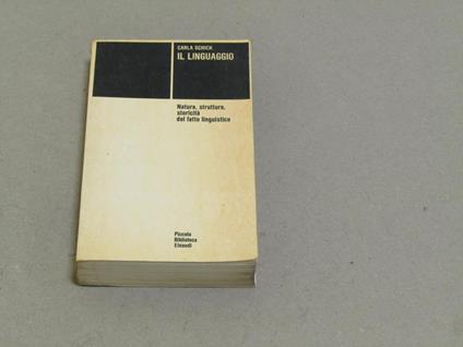 Il Linguaggio. Natura, struttura, storicità del fatto linguistico - Carla Schick - copertina